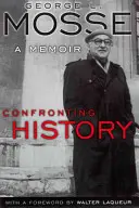 Konfrontation mit der Geschichte: Ein Memoir - Confronting History: A Memoir