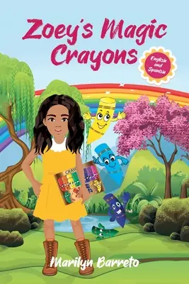 Zoeys magische Buntstifte (Englisch-Spanische Ausgabe) - Zoey's Magic Crayons (English-Spanish Edition)