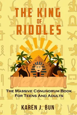 Der König der Rätsel: Das große Rätselbuch für Teenager und Erwachsene - The King Of Riddles: The Massive Conundrum Book For Teens And Adults