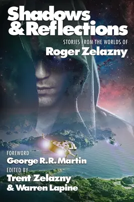 Schatten und Reflexionen: Eine Anthologie zum Gedenken an Roger Zelazny - Shadows & Reflections: A Roger Zelazny Tribute Anthology