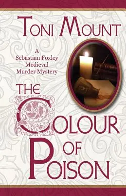 Die Farbe des Giftes: Ein Sebastian Foxley-Mittelalter-Krimi - The Colour of Poison: A Sebastian Foxley Medieval Mystery