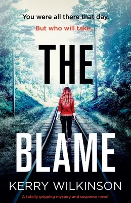 Die Schuldgefühle: Ein absolut fesselnder Mystery- und Suspense-Roman - The Blame: A totally gripping mystery and suspense novel