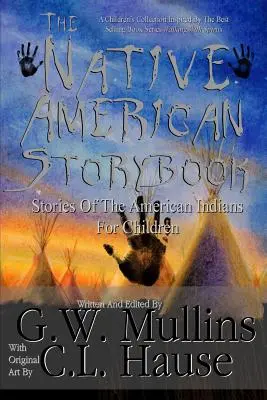Das Native American Story Book Geschichten der amerikanischen Indianer für Kinder - The Native American Story Book Stories of the American Indians for Children