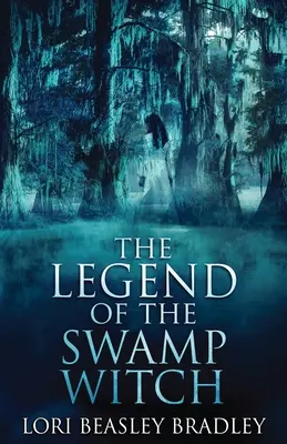 Die Legende der Sumpfhexe - The Legend Of The Swamp Witch