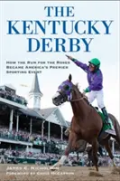 Das Kentucky Derby: Wie das Rennen um die Rosen zu Amerikas wichtigstem Sportereignis wurde - The Kentucky Derby: How the Run for the Roses Became America's Premier Sporting Event