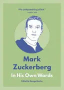 Mark Zuckerberg: In seinen eigenen Worten - Mark Zuckerberg: In His Own Words