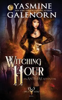 Hexenstunde: Ein Ante-Fae-Abenteuer - Witching Hour: An Ante-Fae Adventure