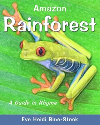 Amazonas-Regenwald: Ein Leitfaden in Reimform - Amazon Rainforest: A Guide in Rhyme