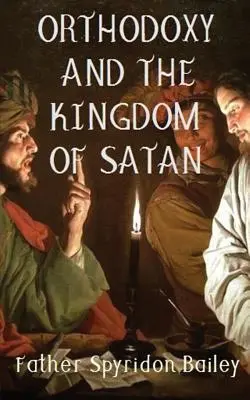 Orthodoxie und das Reich des Satans - Orthodoxy and the Kingdom of Satan