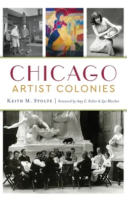 Chicagoer Künstlerkolonien - Chicago Artist Colonies