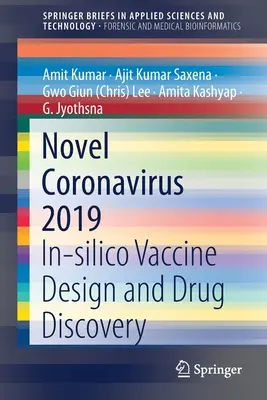 Neuartige Coronaviren 2019: In-Silico-Impfstoffdesign und Entdeckung von Medikamenten - Novel Coronavirus 2019: In-Silico Vaccine Design and Drug Discovery
