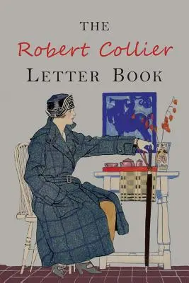 Das Robert Collier Briefbuch: Fünfte Ausgabe - The Robert Collier Letter Book: Fifth Edition