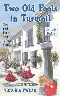 Zwei alte Narren in Aufruhr - LARGE PRINT - Two Old Fools in Turmoil - LARGE PRINT