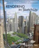 Rendering in Sketchup: Von der Modellierung zur Präsentation für Architektur, Landschaftsarchitektur und Innenarchitektur - Rendering in Sketchup: From Modeling to Presentation for Architecture, Landscape Architecture, and Interior Design