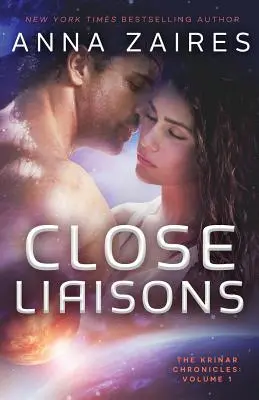 Enge Bande: Die Krinar-Chroniken - Close Liaisons: The Krinar Chronicles