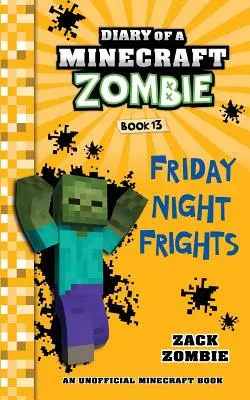 Tagebuch eines Minecraft-Zombies Buch 13: Freitagabend-Schrecken - Diary of a Minecraft Zombie Book 13: Friday Night Frights
