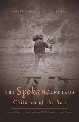 Die Spokane-Indianer: Kinder der Sonne, erweiterte Ausgabe - The Spokane Indians: Children of the Sun, Expanded Edition