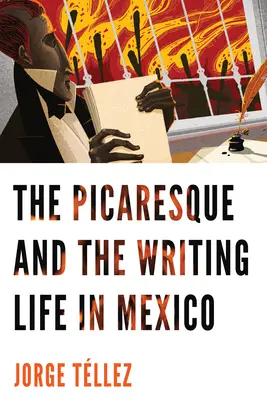 Die Pikareske und das schreibende Leben in Mexiko - The Picaresque and the Writing Life in Mexico