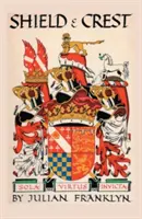 Schild und Wappen: Ein Bericht über die Kunst und Wissenschaft der Heraldik. Dritte Auflage [1967] - Shield and Crest: An Account of the Art and Science of Heraldry. Third Edition [1967]