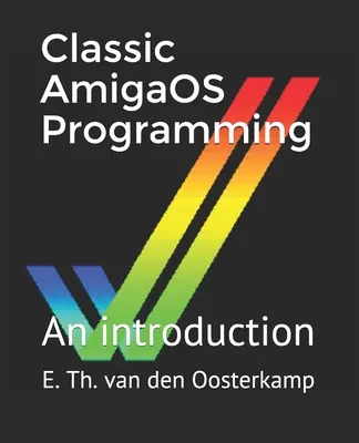 Klassische AmigaOS-Programmierung: Eine Einführung - Classic AmigaOS Programming: An introduction