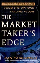 The Market Taker's Edge: Insider-Strategien vom Optionshandelsparkett - The Market Taker's Edge: Insider Strategies from the Options Trading Floor