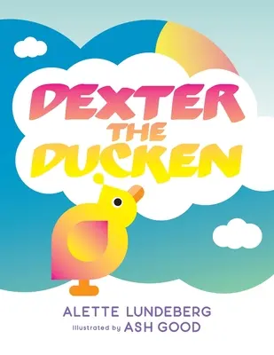 Dexter die Ente - Dexter The Ducken