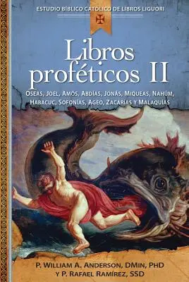 Libros Profticos II: Oseas, Joel, Amos, Abdias, Jonas, Miqueas, Nahum, Habacuc, Sofonias, Ageo, Cacarias Y Malaquias