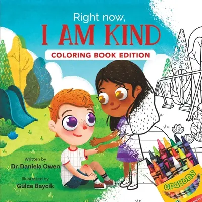 Gerade jetzt bin ich freundlich: Malbuch-Ausgabe - Right Now, I Am Kind: Coloring Book Edition