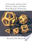 Eine geometrische Analyse der platonischen Körper und anderer halbregulärer Polyeder - A Geometric Analysis of the Platonic Solids and Other Semi-Regular Polyhedra