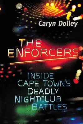 Die Vollstrecker: Einblicke in Kapstadts tödliche Nachtclub-Schlachten - The Enforcers: Inside Cape Town's deadly nightclub battles