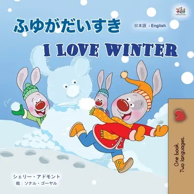 Ich liebe den Winter (Japanisch Englisch Zweisprachiges Kinderbuch) - I Love Winter (Japanese English Bilingual Children's Book)