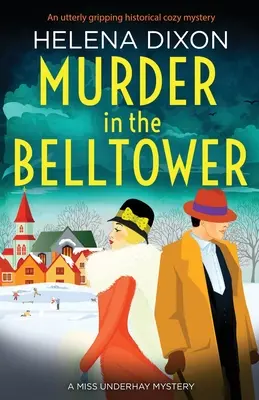 Mord im Glockenturm: Ein äußerst fesselnder historischer Krimi - Murder in the Belltower: An utterly gripping historical cozy mystery