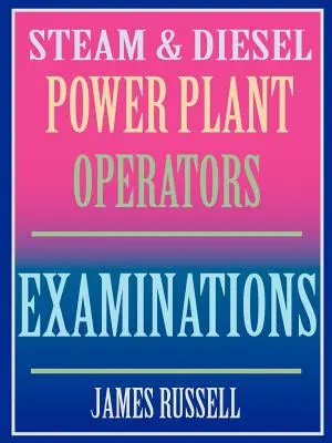 Prüfungen für Betreiber von Dampf- und Dieselkraftwerken - Steam & Diesel Power Plant Operators Examinations