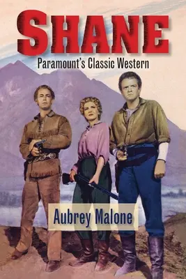 Shane - Der klassische Western von Paramount - Shane - Paramount's Classic Western