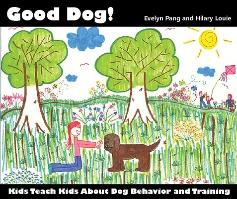 Guter Hund!: Kinder unterrichten Kinder über Hundeverhalten und -training - Good Dog!: Kids Teach Kids About Dog Behavior and Training