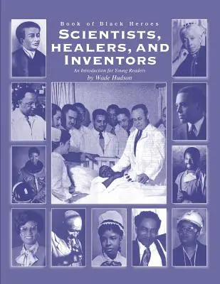 Wissenschaftler, Heiler und Erfinder: Eine Einführung für junge Leser - Scientists, Healers, and Inventors: An Introduction for Young Readers