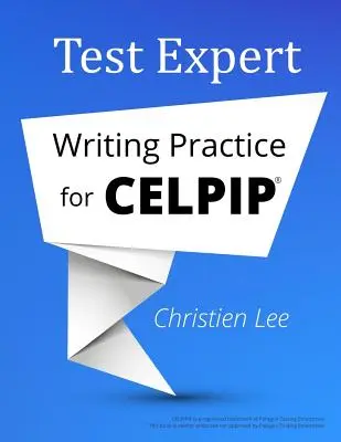 Testexperte: Schreibübungen für CELPIP(R) - Test Expert: Writing Practice for CELPIP(R)