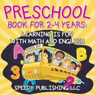 Vorschulbuch für 2-4 Jahre: Lernen macht Spaß mit Mathe und Englisch - Preschool Book For 2-4 Years: Learning is Fun with Math and English