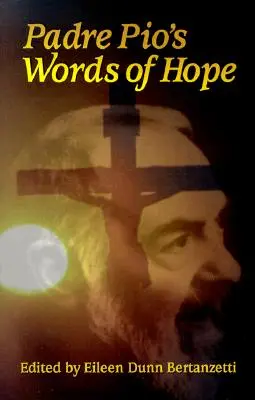 Padre Pio's Worte der Hoffnung - Padre Pio's Words of Hope