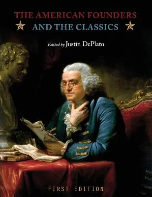 Die amerikanischen Gründerväter und die Klassiker - The American Founders and the Classics