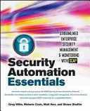 Grundlagen der Sicherheitsautomatisierung: Rationalisiertes Sicherheitsmanagement und -monitoring im Unternehmen mit Scap - Security Automation Essentials: Streamlined Enterprise Security Management & Monitoring with Scap