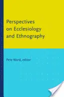Perspektiven der Ekklesiologie und Ethnographie - Perspectives on Ecclesiology and Ethnography