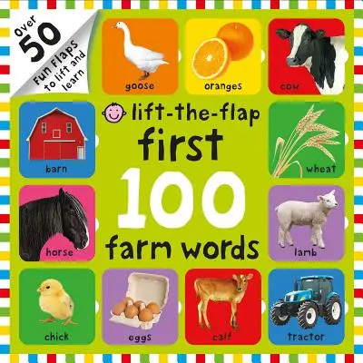 Die ersten 100 Lift the Flap Farm Words - First 100 Lift the Flap Farm Words