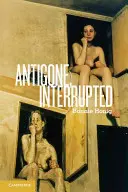 Antigone, unterbrochen - Antigone, Interrupted