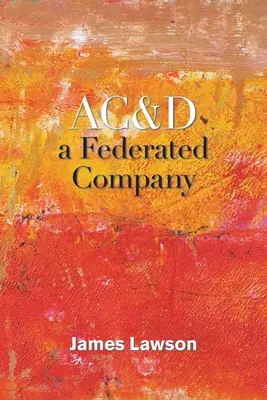 Ac&D eine föderierte Gesellschaft - Ac&D a Federated Company