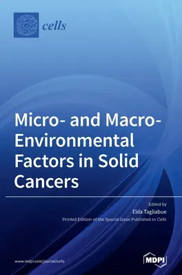 Mikro- und Makro-Umweltfaktoren bei soliden Krebserkrankungen - Micro- and Macro-Environmental Factors in Solid Cancers