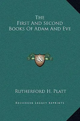 Das erste und zweite Buch von Adam und Eva - The First And Second Books Of Adam And Eve