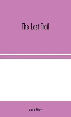 Der letzte Pfad - The Last Trail