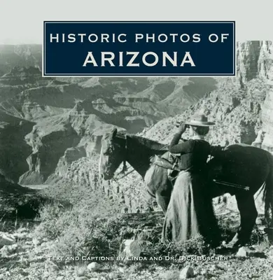 Historische Fotos von Arizona - Historic Photos of Arizona