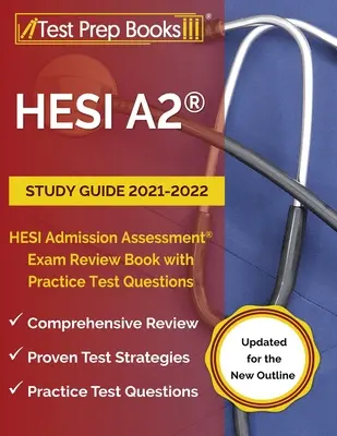 HESI A2 Study Guide 2021-2022: HESI Admission Assessment Exam Review Book mit Übungstestfragen [Updated for the New Outline] - HESI A2 Study Guide 2021-2022: HESI Admission Assessment Exam Review Book with Practice Test Questions [Updated for the New Outline]